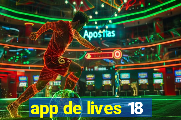 app de lives 18